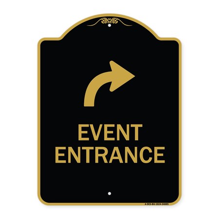 Signmission Event Entrance W/ Upper Right Arrow, Black & Gold Aluminum Architectural Sign, 18" H, BG-1824-24085 A-DES-BG-1824-24085